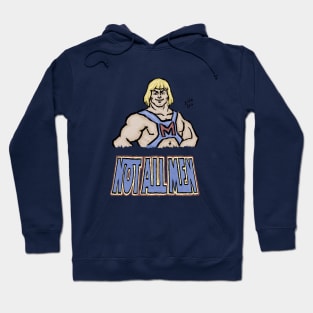 MRA He-Man: Not All Men! Hoodie